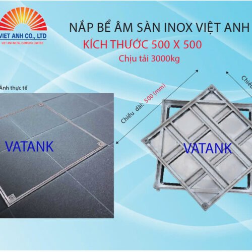Nắp bể ngầm inox Việt Anh. KT 500X500. Chịu tải 3000KG.
