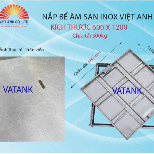 Nắp bể ngầm inox Việt Anh. KT 1200X600. Chịu tải 500KG