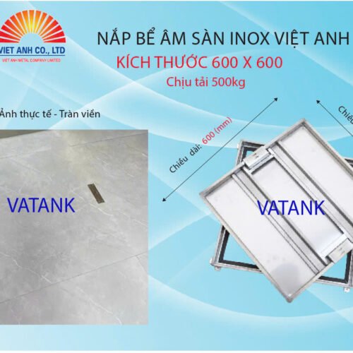 Nắp bể ngầm inox Việt Anh. KT 600X600. Chịu tải 500KG