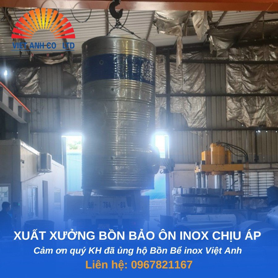 Xuất xưởng bồn bảo ôn inox chịu áp
