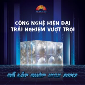 Công nghệ hiện đại-trải nghiệm vượt trồi với bể lắp ghép Inox