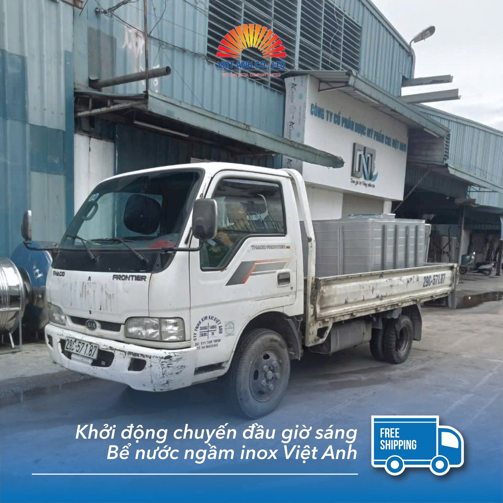 Khởi động chuyến đầu giờ sáng-hoàn thành giao bể nước ngầm inox Việt Anh